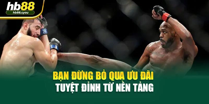 Bạn đừng bỏ qua ưu đãi tuyệt đỉnh từ nền tảng