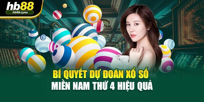 Bí quyết dự đoán xổ số miền Nam thứ 4 hiệu quả