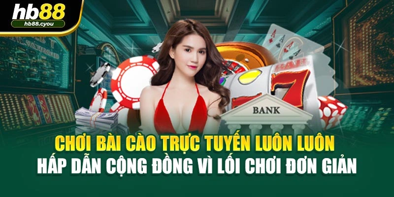 Chơi bài cào trực tuyến luôn luôn hấp dẫn cộng đồng vì lối chơi đơn giản