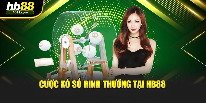 Cược xổ số rinh thưởng tại HB88