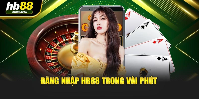 Đăng nhập HB88 trong vài phút