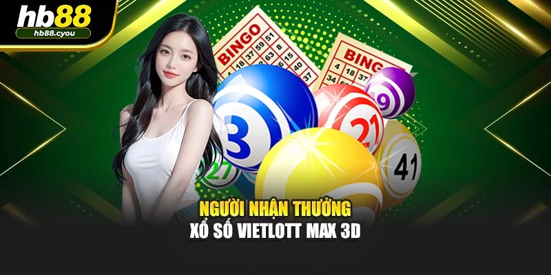 Người nhận thưởng Xổ Số Vietlott Max 3D