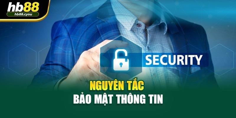 Nguyên tắc bảo mật thông tin