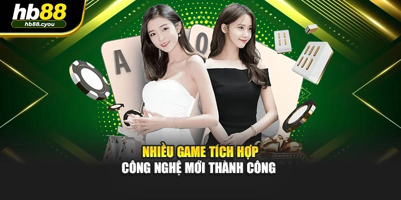 Nhiều game tích hợp công nghệ mới thành công