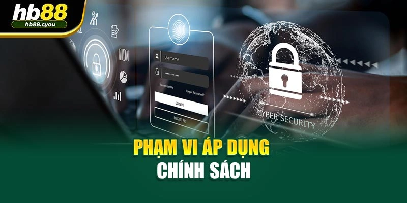 Phạm vi áp dụng chính sách