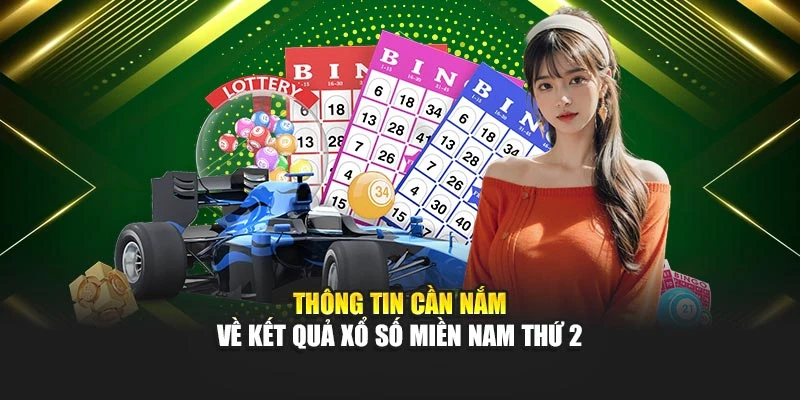 Thông tin cần nắm về kết quả xổ số miền Nam thứ 2