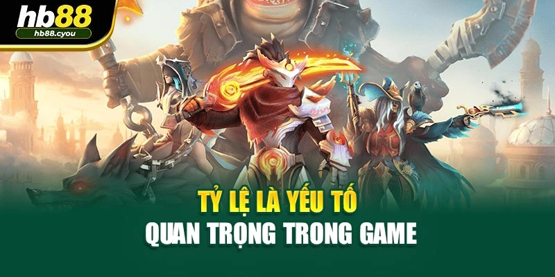Tỷ lệ là yếu tố quan trọng trong game